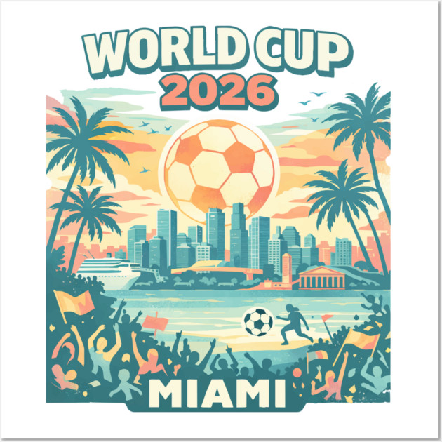 Miami Futbol Vibes – World Cup 2026 Host City Wall Art by Amlal N Udrar