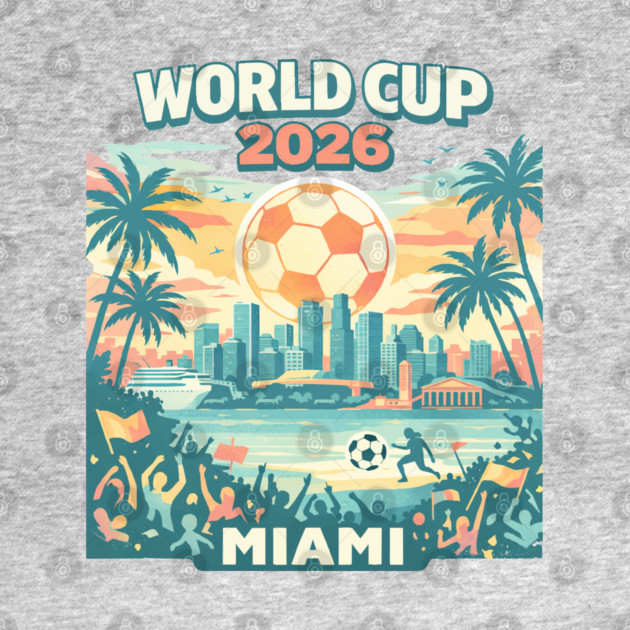 Miami Futbol Vibes – World Cup 2026 Host City by Amlal N Udrar