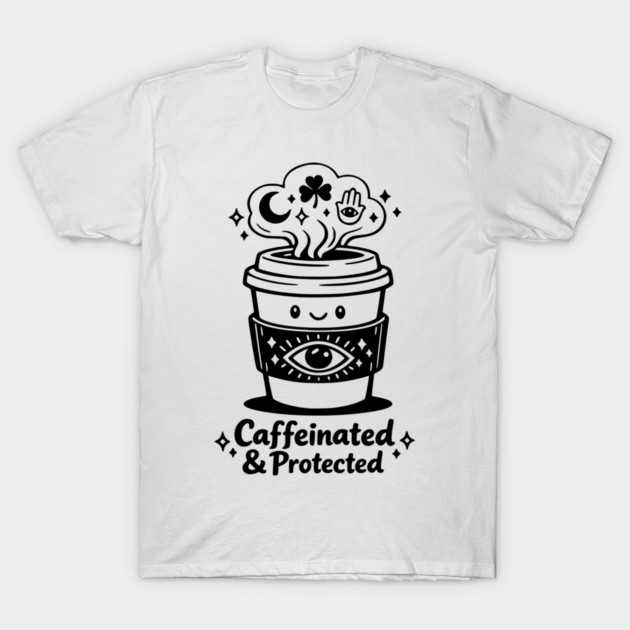 Caffeinated & Protected Coffee for Witches T-Shirt by Designed By Marty