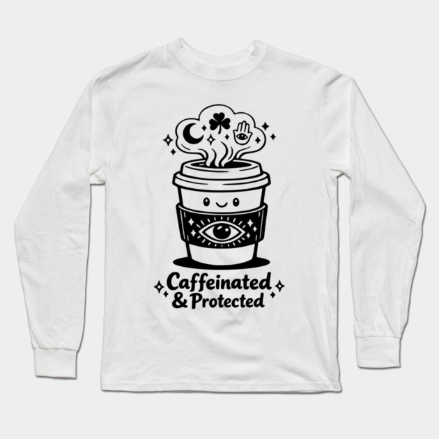 Caffeinated & Protected Coffee for Witches Long Sleeve T-Shirt by Designed By Marty