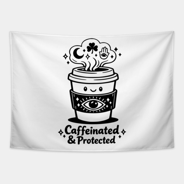 Caffeinated & Protected Coffee for Witches Tapestry by Designed By Marty