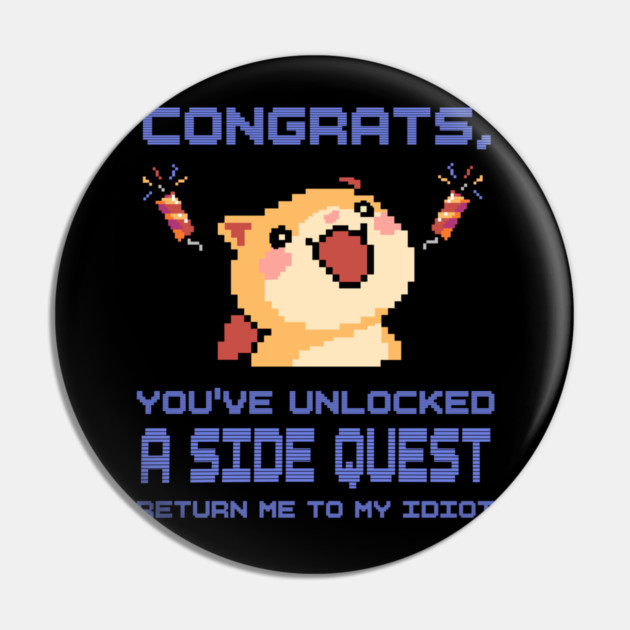Side quest cuteness Pin by Designed By Marty