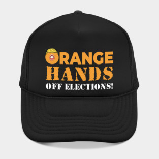 Orange Hands Off Elections! Hat