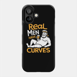 Real Men Have Curves Dad Bod Humor Phone Case