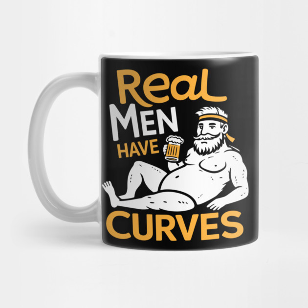Real Men Have Curves Dad Bod Humor by Anticorporati