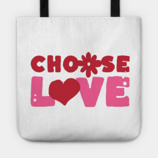 Choose Love Valentines Themed Design Tote
