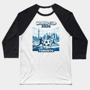 Toronto World Cup 2026 Minimal Soccer Design Baseball T-Shirt
