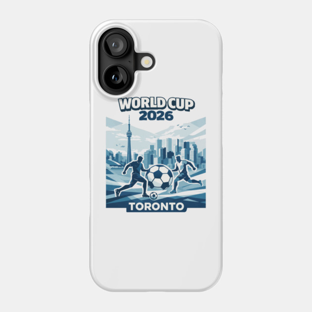 Toronto World Cup 2026 Minimal Soccer Design Phone Case by Amlal N Udrar