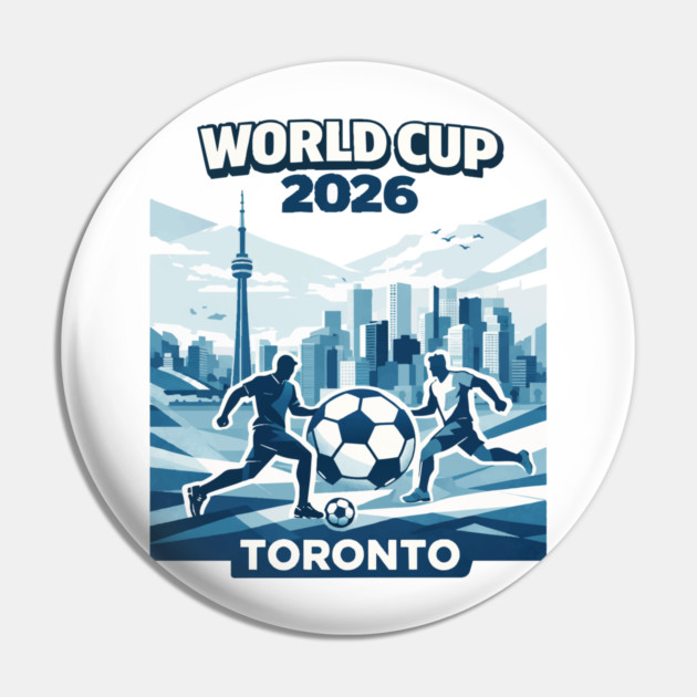 Toronto World Cup 2026 Minimal Soccer Design Pin by Amlal N Udrar
