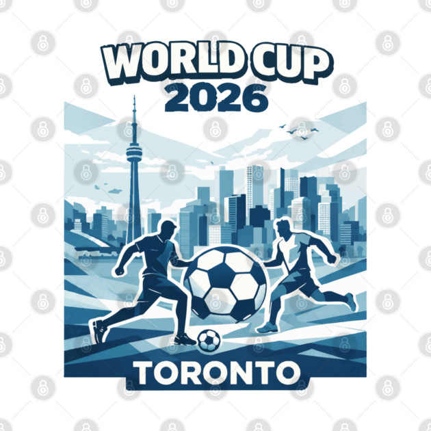 Toronto World Cup 2026 Minimal Soccer Design by Amlal N Udrar