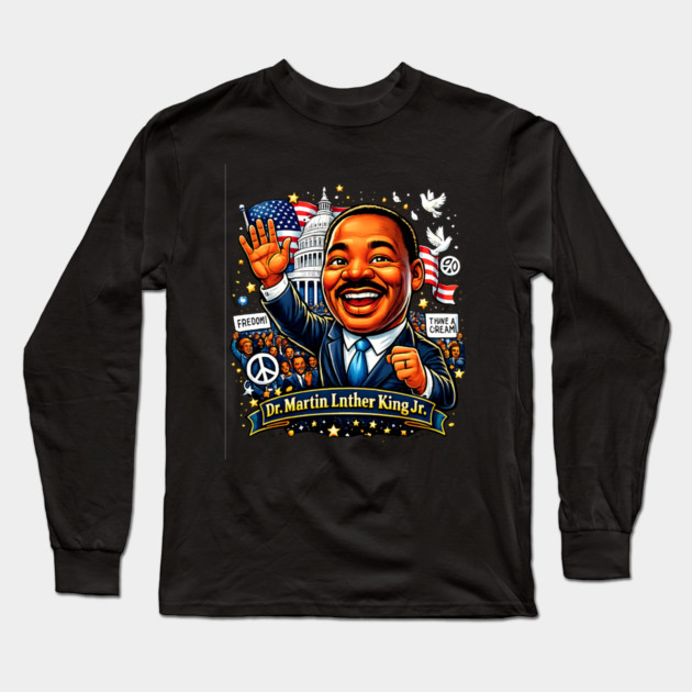 Dr. Martin Luther King Jr. Civil Rights Celebration Art Long Sleeve T-Shirt by UrbanLifeApparel
