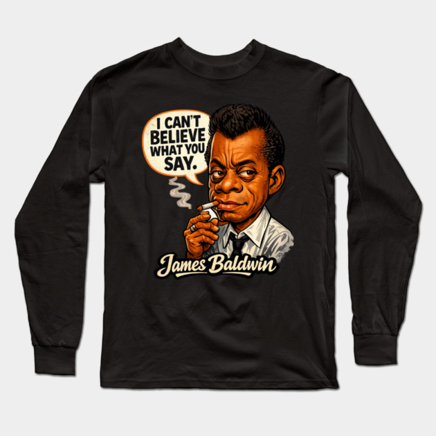 James Baldwin Truth Teller Literary Icon Illustration Long Sleeve T-Shirt by UrbanLifeApparel