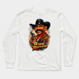 Bass Reeves Legendary Frontier Lawman Long Sleeve T-Shirt