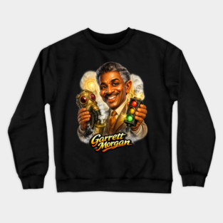 Garrett Morgan Inventor & Safety Pioneer Crewneck Sweatshirt