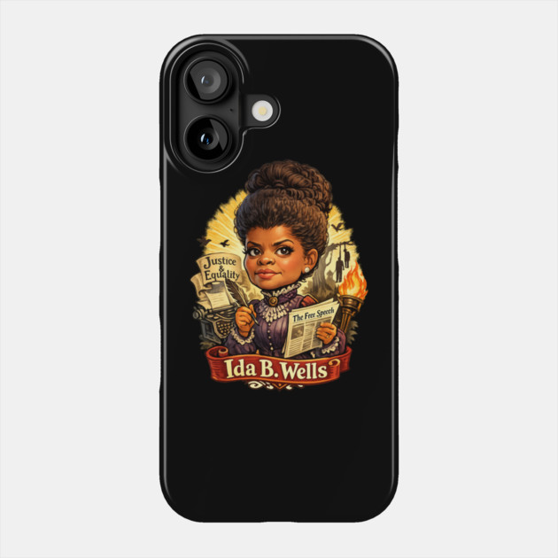 Ida B. Wells Justice & Truth Journalism Phone Case by UrbanLifeApparel