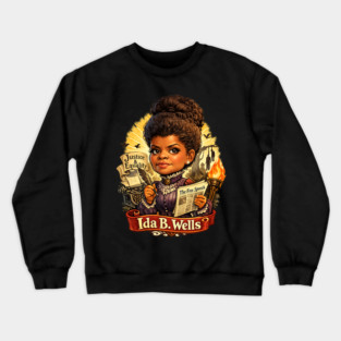 Ida B. Wells Justice & Truth Journalism Crewneck Sweatshirt