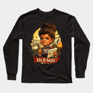 Ida B. Wells Justice & Truth Journalism Long Sleeve T-Shirt