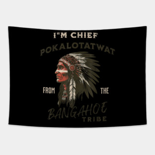 I'm-Chief-Pokalotatwat-From-The-Tribe Tapestry
