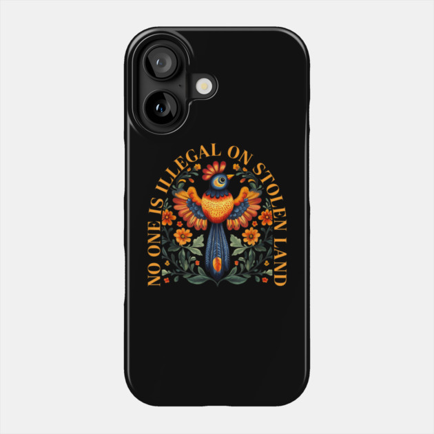 No-One-Is-Illegal-On-Stolen-Land Phone Case by dtr_art