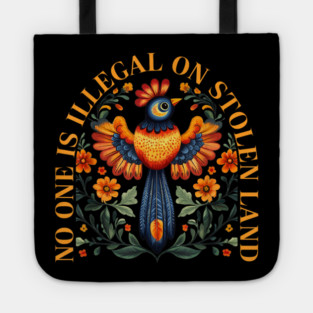 No-One-Is-Illegal-On-Stolen-Land Tote