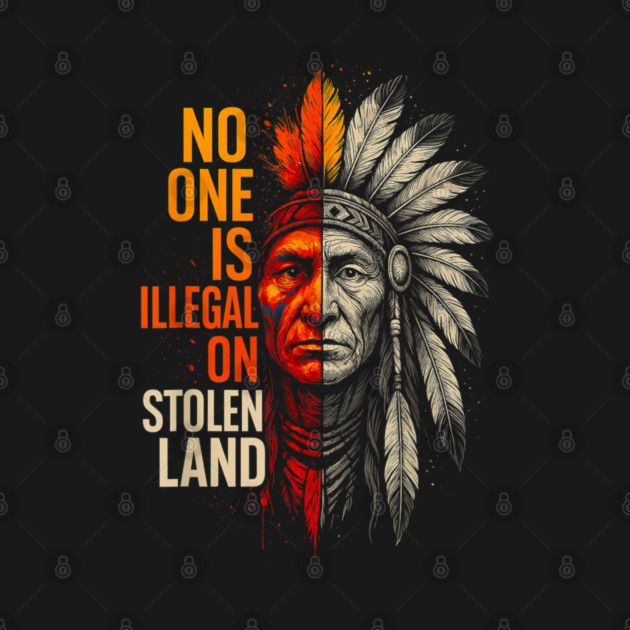 No-One-Is-Illegal-On-Stolen-Land by dtr_art