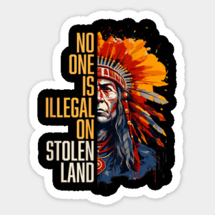 No-One-Is-Illegal-On-Stolen-Land Sticker