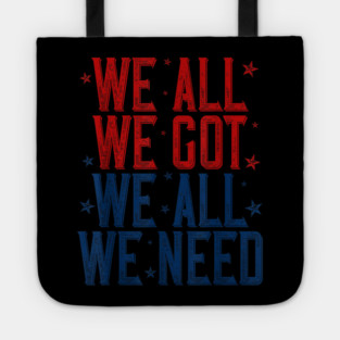 Patriots WE GOT ALL WE NEED Tote