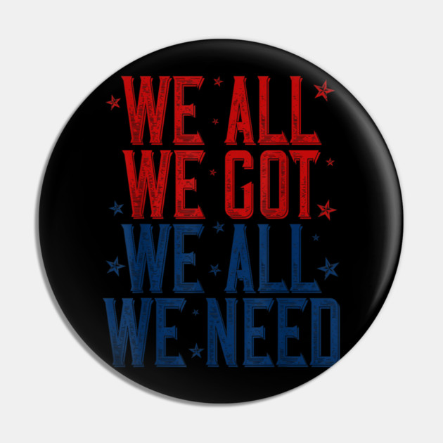Patriots WE GOT ALL WE NEED Pin by dtr_art