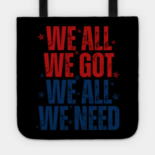 Patriots WE GOT ALL WE NEED Tote