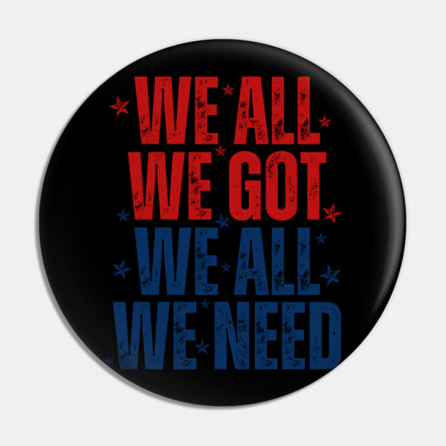 Patriots WE GOT ALL WE NEED Pin by dtr_art