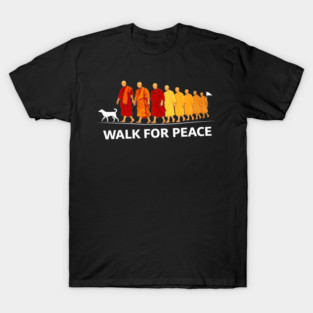 Walk for Peace Monks with Aloka Dog Freedom T-Shirt