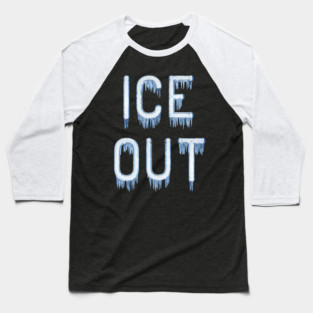 ice-out Baseball T-Shirt