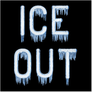 ice-out Posters and Art