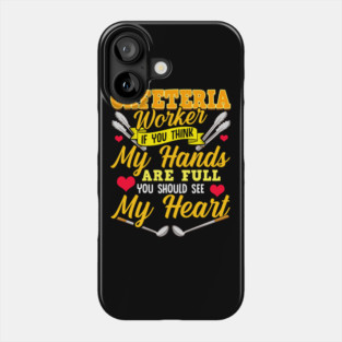 Cafeteria Worker Full Heart Lunch Lady Phone Case