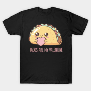 Funny Kawaii Taco Valentine T-Shirt