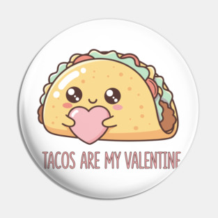 Funny Kawaii Taco Valentine Pin