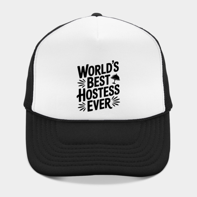 World's Best Hostess Ever by Frank Ring