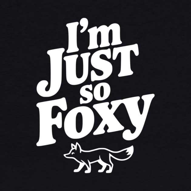 I'm Just So Foxy by Frank Ring