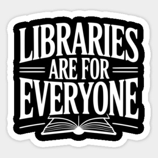 Libraries are for Everyone Magnet
