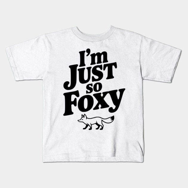 I'm Just So Foxy Kids T-Shirt by Frank Ring