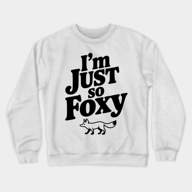 I'm Just So Foxy Crewneck Sweatshirt by Frank Ring