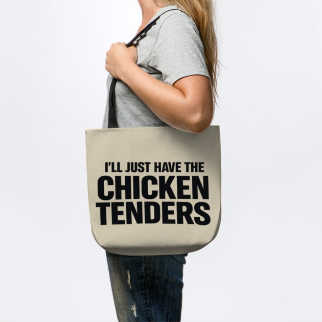 I'll Just Have The Chicken Tenders Food Humor Picky Eater Foodie by ArtistTee ⭐⭐⭐⭐⭐