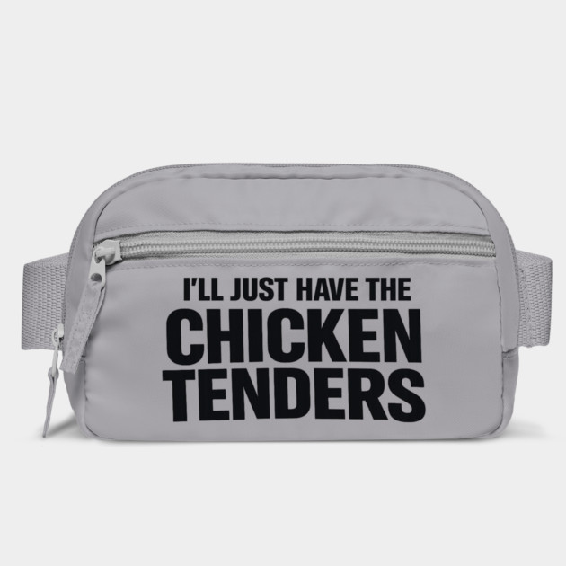 I'll Just Have The Chicken Tenders Food Humor Picky Eater Foodie by ArtistTee ⭐⭐⭐⭐⭐