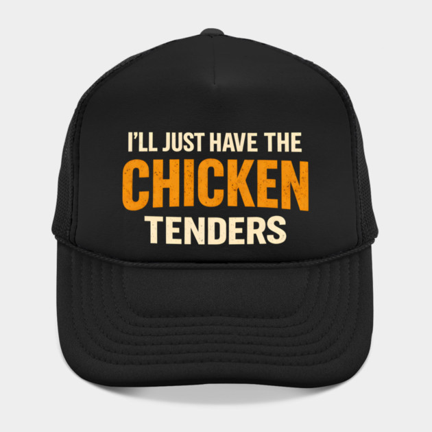 I'll Just Have The Chicken Tenders Funny Food Lover Picky Eater by ArtistTee ⭐⭐⭐⭐⭐