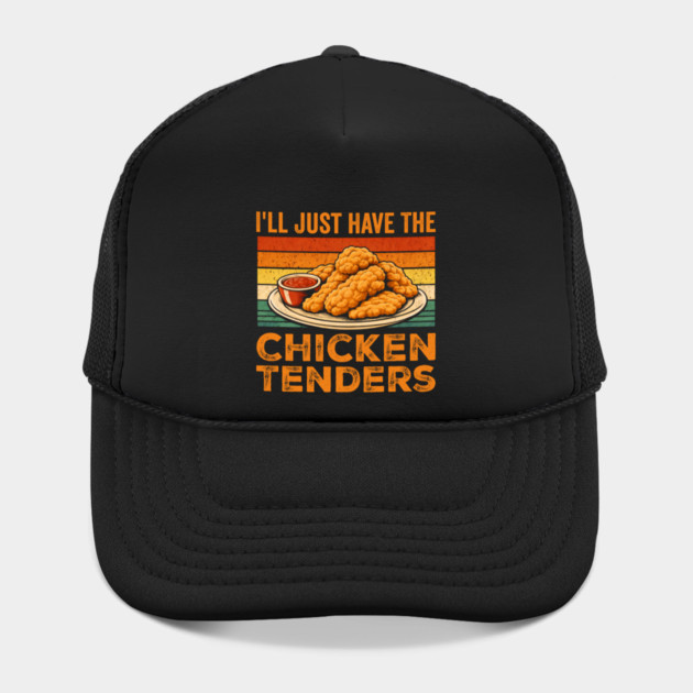 I'll Just Have The Chicken Tenders Food Lover Picky Eater by ArtistTee ⭐⭐⭐⭐⭐