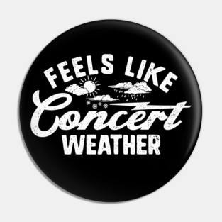 Concert Weather Pin