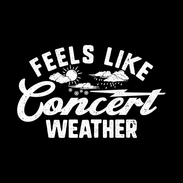 Concert Weather by rt-shirts