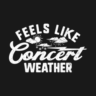 Concert Weather T-Shirt