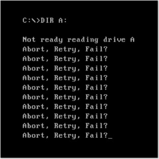 Abort Retry Fail Dos It Error Message Posters and Art