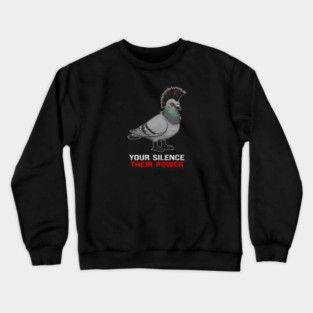 Your Silence Their Power Crewneck Sweatshirt